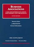 Business Associations, Cases and Materials on Agency, Partnerships, and Corporations 2005 Supplement