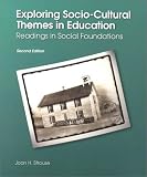 Exploring Socio-Cultural Themes in Education: Readings in Social Foundations (2nd Edition)