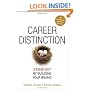 Career Distinction: Stand Out by Building Your Brand