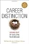 Career Distinction: Stand Out by Building Your Brand