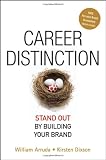 Career Distinction: Stand Out by Building Your Brand Review