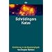 Schr�dingers Katze: Einf�hrung in die Quantenphysik