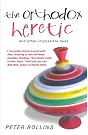 The Orthodox Heretic...
