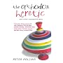 The Orthodox Heretic: And Other Impossible Tales