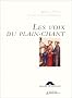 Les Voix du Plain-Chant (1 livre + 1 CD audio)