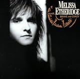 Brave & Crazy - Melissa Etheridge