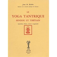 Le yoga tantrique hindou et tib�tain