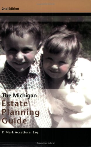 The Michigan Estate Planning Guide, 2nd Edition