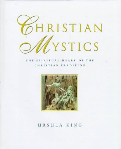 Christian Mystics: The Spiritual Heart of the Christian Tradition under Mysticism in The Books Store