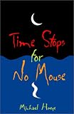 Time Stops for No Mouse (Hermux Tantamoq Adventure)