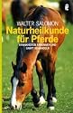 Naturheilkunde f&uuml;r Pferde: Krankheiten erkennen und sanft behandeln