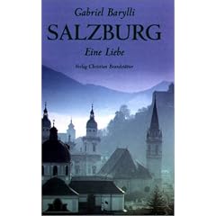 Salzburg. Eine Liebe