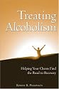Treating Alcoholism: Helping Your Clients Find the Road to Recovery