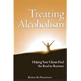 Treating Alcoholism: Helping Your Clients Find the Road to Recovery by Robert R. Perkinson