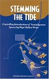 Stemming the Tide: Controlling Introductions of Nonindigenous Species by Ships' Ballast Water