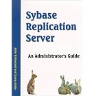 Click here to buy Sybase Replication Server: An Administrator's Guide by  John Kirkwood and Garry Arkle.