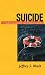 Suicide: Understanding and Intervening (Resources for Changing Lives) (Resources for Changing Lives)