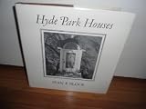 Hyde Park Houses: An Informal History, 1856-1910