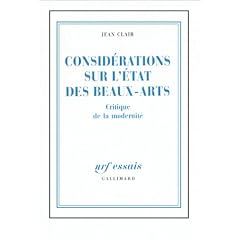 Consid�rations sur l'�tat des beaux-arts: Critique de la modernit�