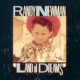 Land of Dreams - Randy Newman