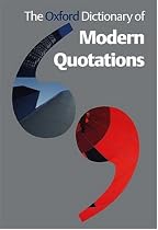 The Oxford Dictionary of Modern Quotations: AND Soundbites 2002-2003