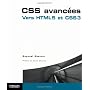 CSS avanc�es: Vers HTML 5 et CSS 3 de Rapha�l Goetter