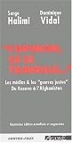 L'opinion, �a se travaille... Les m�dias et les