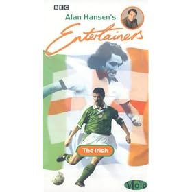 Alan Hansen's Entertainers - The Irish