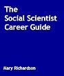 The Social Scientist Career Guide