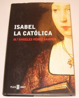 Isabel la Catolica/ Isabel the Catholic (Spanish Edition)