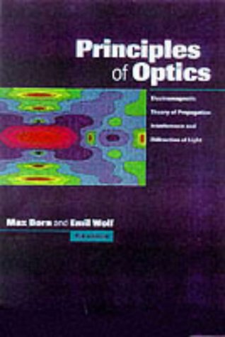 Principles of Optics: Electromagnetic Theory of Propagation, Interference and Diffraction of Light
