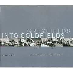 Greyfields into Goldfields: Dead Malls become Living Neighborhoods