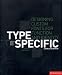 Type Specific: Designing Custom Fonts for Function and Identity
