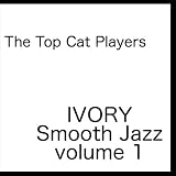 Ivory Smooth Jazz volume 1