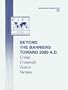 Beyond the barriers toward 2000 A.D.: crime, criminals, justice, victims