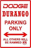 DODGE DURANGO PARKING ONLY street sign