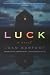 Luck: A Novel