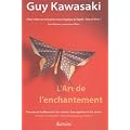 L'art de l'enchantement: Comment influencer les coeurs, les esprits et les actes