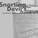 Snorting The Devil's Dandruff