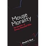 mouse morality the rhetoric of disney animated film