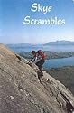 Skye Scrambles: Climbing Guide (Rock & Ice Guides)