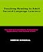 Harry Potter : Teaching Reading to Adult Second Language Learners: Theoretical Foundations, Pedagogical Applications, and Current Issues