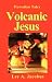 Books : Volcanic Jesus