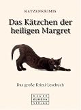 Das K�tzchen der heiligen Margret: Das gro�e Krimi - Lesebuch