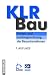 KLR Bau. Kosten- und Leistungsrechnung der Bauunternehmen
