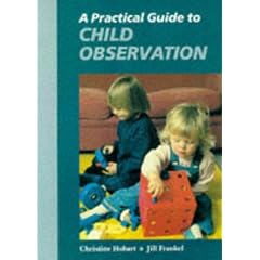 A Practical Guide to Child Observation