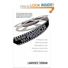 So You Want to Be a Producer (Screen and Cinema) (Professional Media Practice)