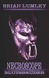 Necroscope Band 15: Blutsbr�der - Brian Lumley