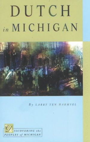 Dutch in Michigan (Discovering the People of Michigan)