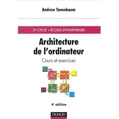 architecture ordinateur: cours et exercices 4e ed.